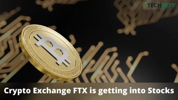 crypto exchange ftx is getting into stocks