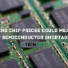 slipping chip prices could mean end of semiconductor shortages