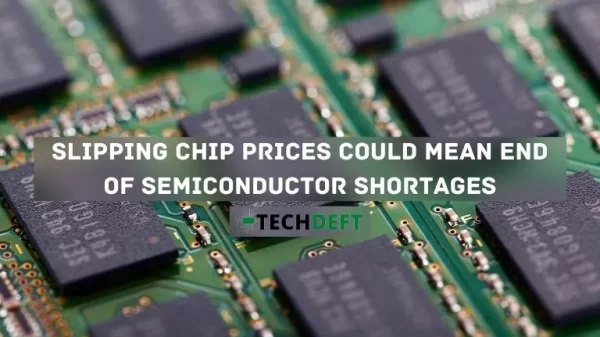 slipping chip prices could mean end of semiconductor shortages