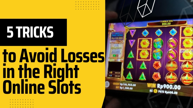 5 tricks to avoid losses in the right online slots